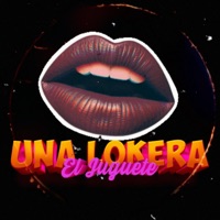 Juguete Perez  Una Lokera - Single - Karmelo Productions