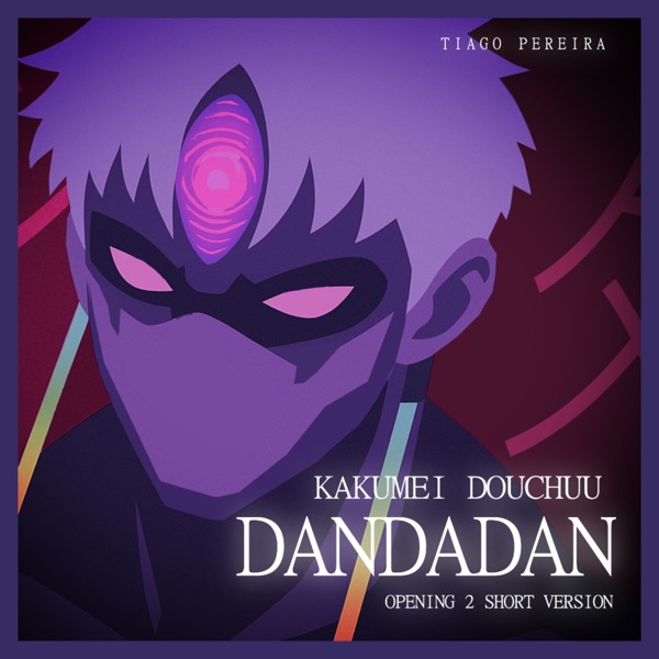 Kakumei Douchuu (Dandadan Opening 2 Short Version) - Single