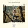 Tabla Yoga Healing: Rhythms that Restore the Soul