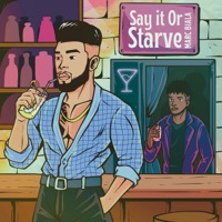 Say it or Starve (Originalé) - Single - Marc Biala