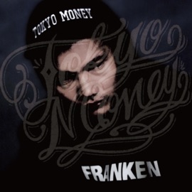 TOKYO MONEY feat. Kimo James Franken