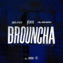 Brouncha (feat. Alonzo) Graya & Ninho