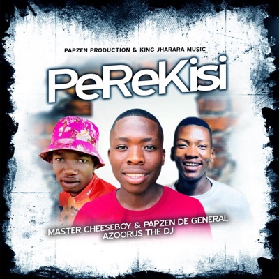 Perekisi (feat. Papzen De General & Azoorus The Dj) - Single