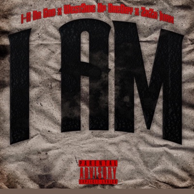 I AM (feat. Za Za Juan & Westside Dreday) - Single