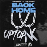 Back Home (feat. Zay Lyve) - Single - UpTop Paz