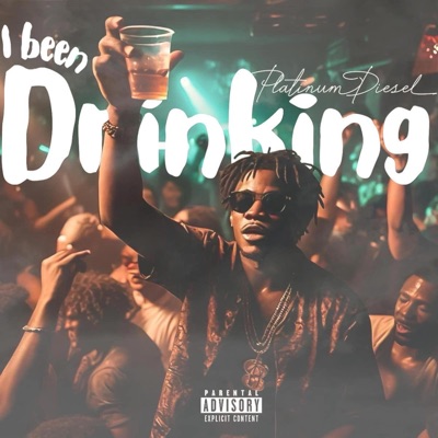 I Been Drinking - Single