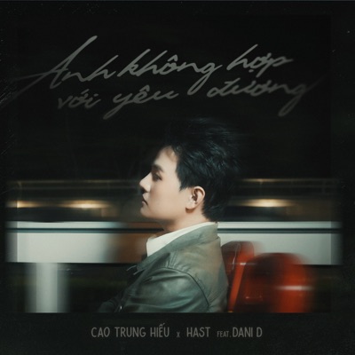 Anh Không Hợp Với Yêu Đương (feat. Dani D) - Single