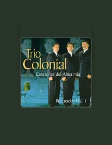 Dengarkan Trio Colonial (Ecuador), tonton video musik, baca bio, lihat tanggal tur & lainnya!