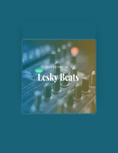 收听 Lesky Beats、观看音乐视频、阅读小传、查看巡演日期等 ！