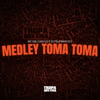 Medley Toma Toma - Single - MC GW, Cadu DJ & DJ FELYPINHO 013