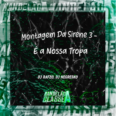 Montagem Da Sirene 3 - É a Nossa Tropa - Single