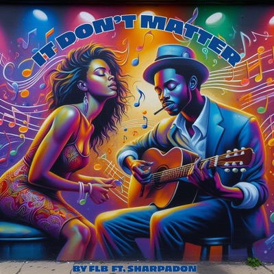 IT DON'T MATTER (feat. SHARPADON) - Single