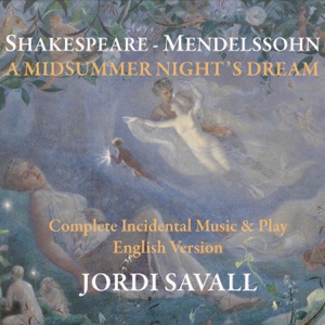 A Midsummer Night's Dream, Op. 61 (1843): VI. Melodram Recitations and Music. What thou seest