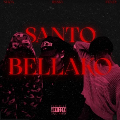 SANTO BELLAKO (feat. Fenzy & Nhoa) - Single