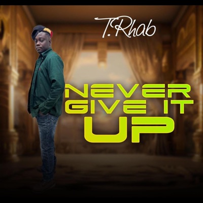Never Give It Up