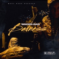 Badness - Single - Wacko Dan