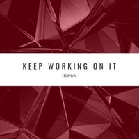 Keep working on it - Single - Aidrien