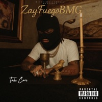 Take Care - ZayFuegoBMG