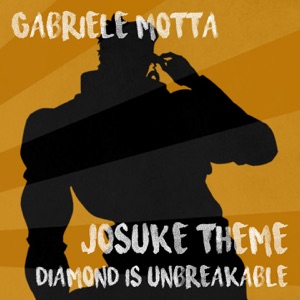 Diamond Is Unbreakable (Josuke Theme) [From "JoJo's Bizarre Adventure"] - Single