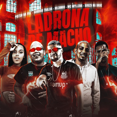 Ladrona de Macho (feat. Mc Myllena & Souza Na Base) - Single