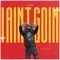 I Ain’t Goin - Ju$av lyrics