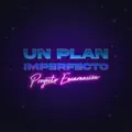 Un plan imperfecto