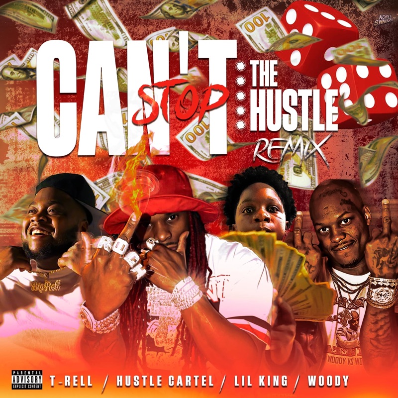 Can't Stop the Hustle (Remix) - Hustle Cartel, T-Rell & Lil King
