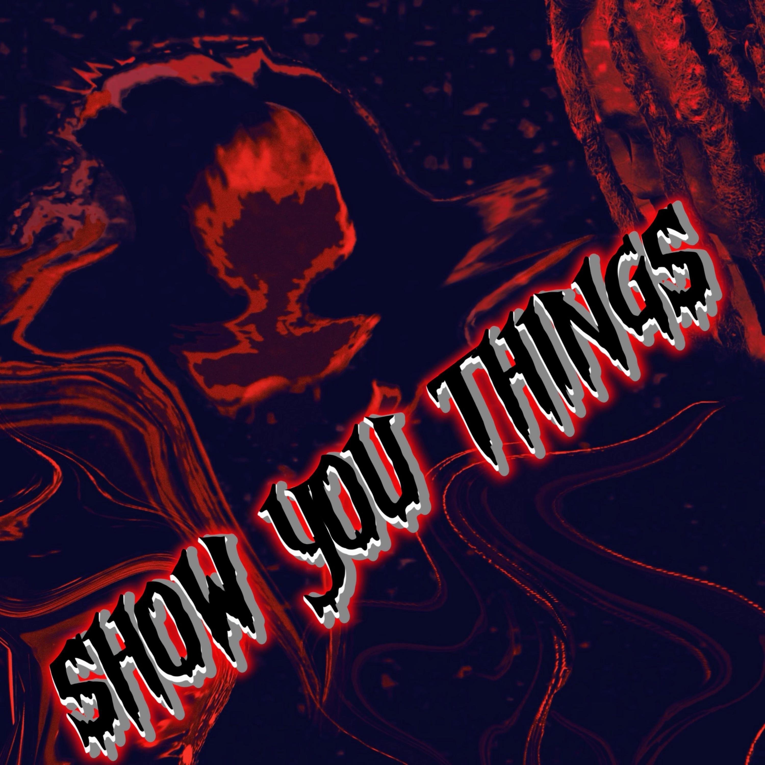 Show You Things - EP