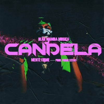 Candela (feat. Mente firme & Primo Steev) - Single
