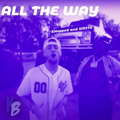 All the Way (Khopped and Smith) - Single