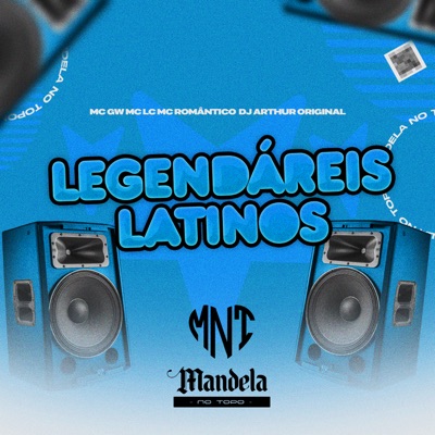 Legendáreis Latinos (feat. MC GW, MC LC & Mc Romântico) - Single
