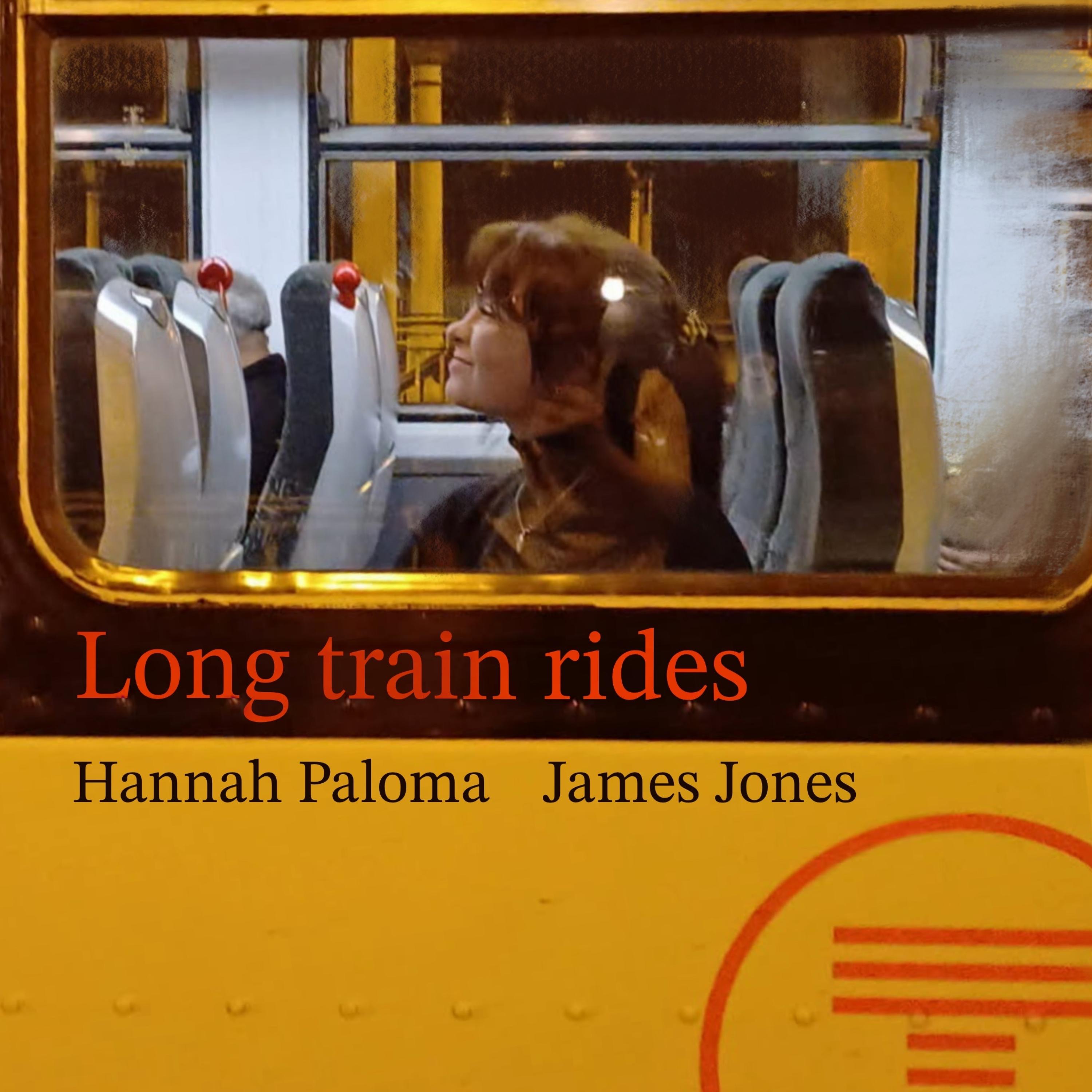 Long train rides - Single