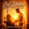 Seth Walker - Last Dance In The Living Room (feat. Lia) artwork