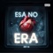 ESA NO ERA - REY M lyrics