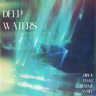Deep Waters (feat. AYMEE) - Single