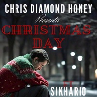 Christmas Day (feat. Sikhario) - Single - Chris Diamond Honey