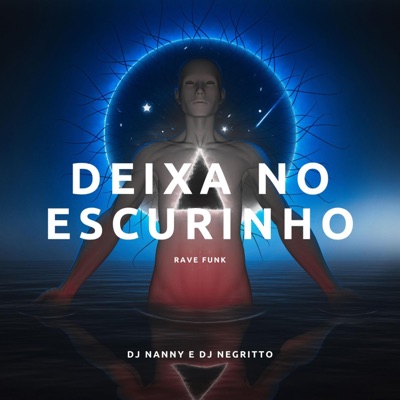Deixa no escurinho (feat. DJ Negritto) [Radio Edit] - Single