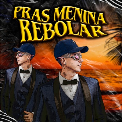 Pras Menina Rebolar - Single