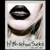 High School Sucks (so kiss me) (feat. Sister Nocturne)