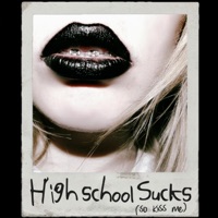 High School Sucks (so kiss me) (feat. Sister Nocturne)