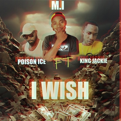 I wish (feat. King Jackie & Poison Ice) - Single