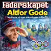 Altfor gode