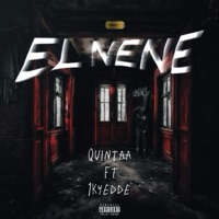 El nene (feat. 1kyedde) - Single - Quintaa