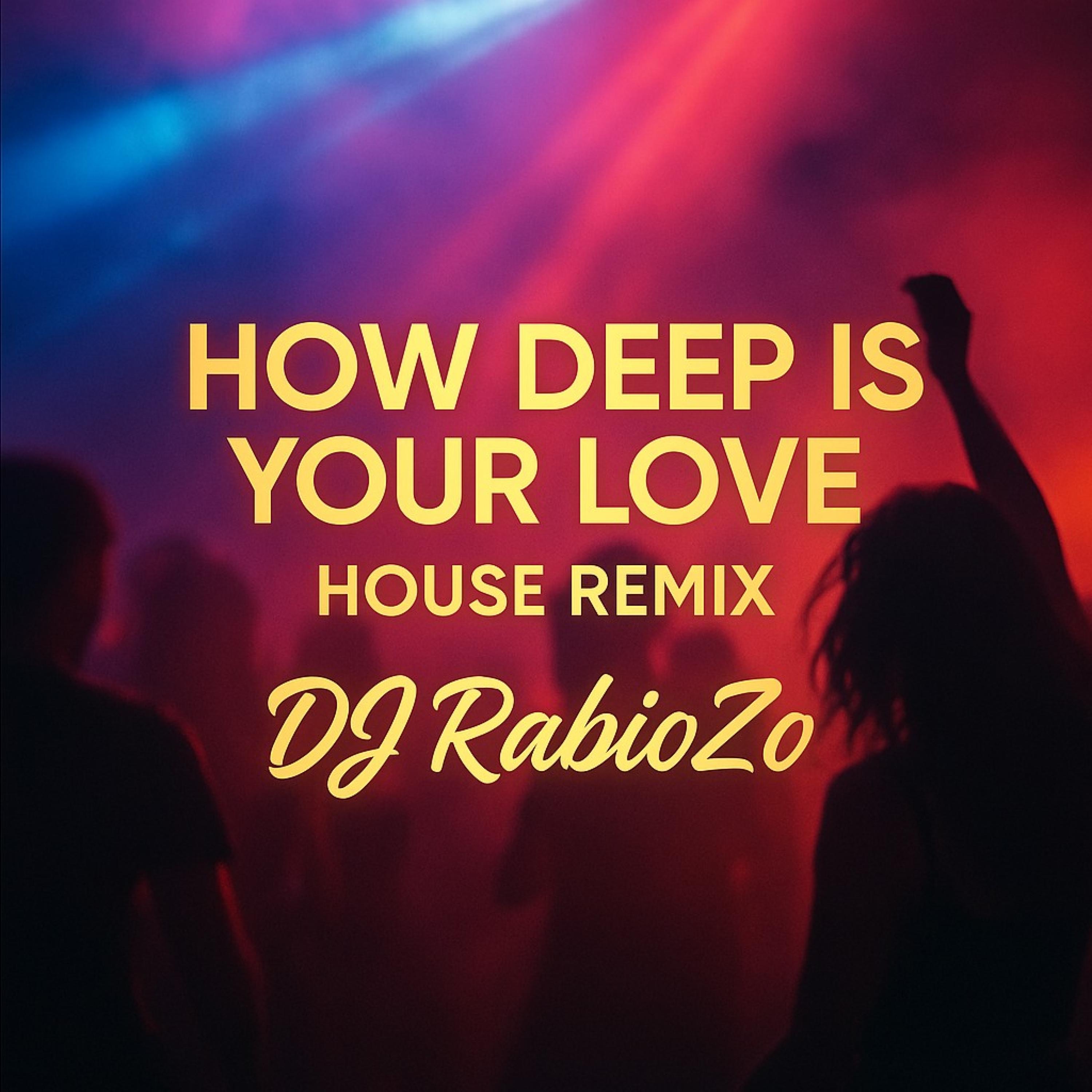 How deep is your love (House remix) - Single