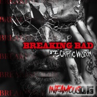 Breaking Bad (feat. Cryptic Wisdom) - Single - Infamous OG