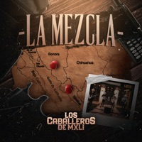 La Mezcla (En Vivo) - Single - Los Caballeros De Mxli
