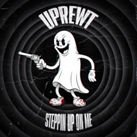 Steppin Up On Me - Single - UPREWT