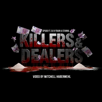 Killers & Dealers (feat. Dj D-Train & Stunna) - Single