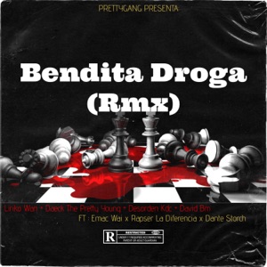 Bendita Droga Rmx (feat. Emac Wai, Rapser La Diferencia & Dante Storch) [Remix]