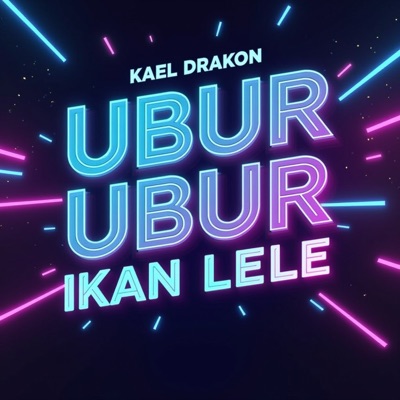 Kael Drakon - UBUR UBUR IKAN LELE